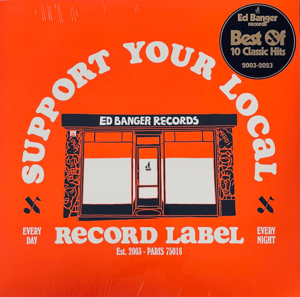 Support Your Local Record Label (Ed Banger Records Best Of 2003-2023)