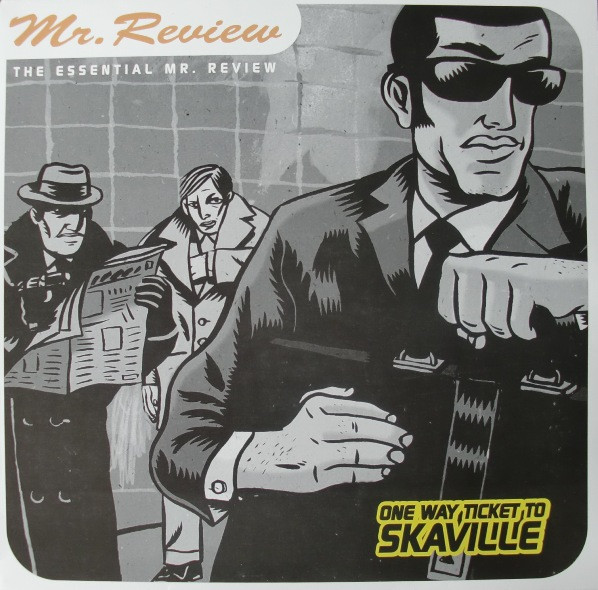 Image de l'album The Essential Mr. Review - One Way Ticket To Skaville