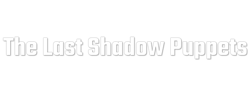 The Last Shadow Puppets