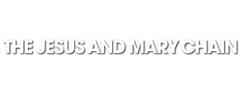 The Jesus And Mary Chain
