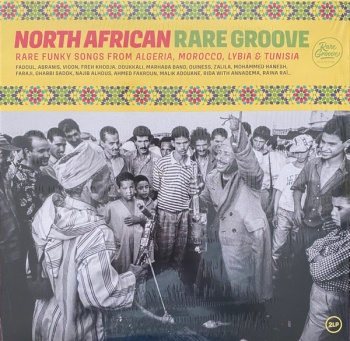 Pochette de North African Rare Groove (Rare Funky Songs From Algeria, Morocco, Lybia & Tunisia)